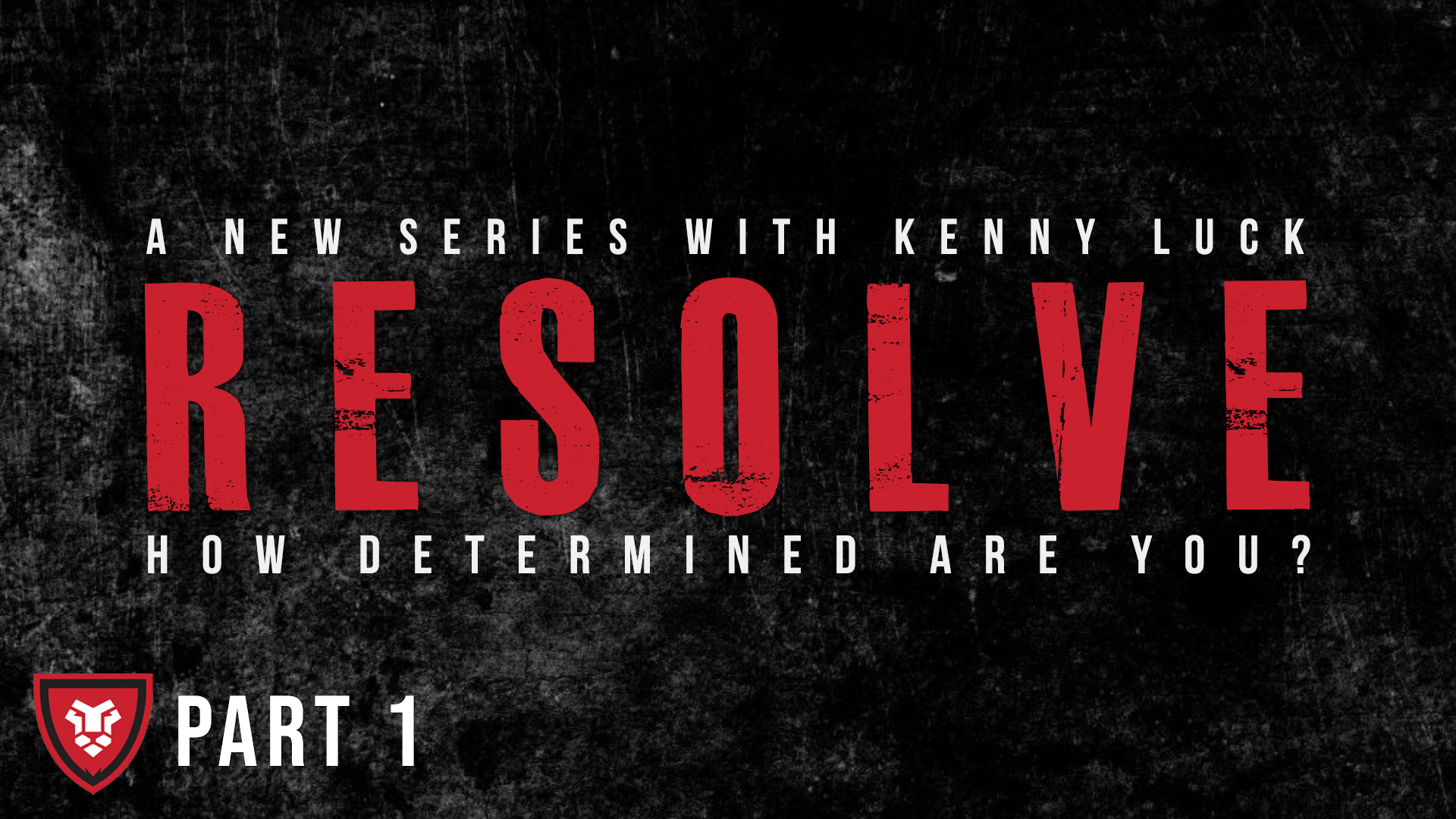 “RESOLVE” Part 1 Live with Kenny Luck