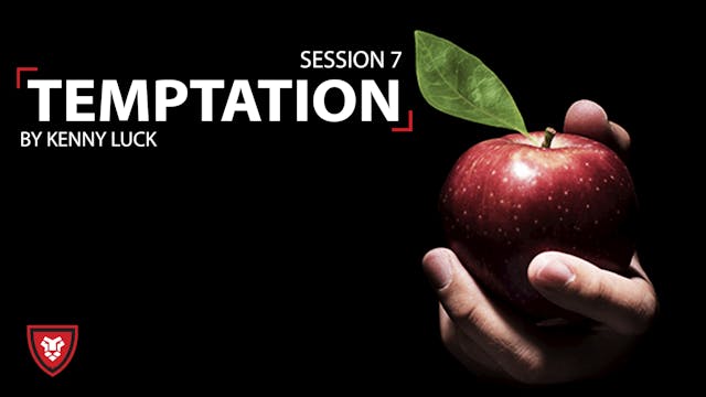 Temptation Session 7 Moral Integrity