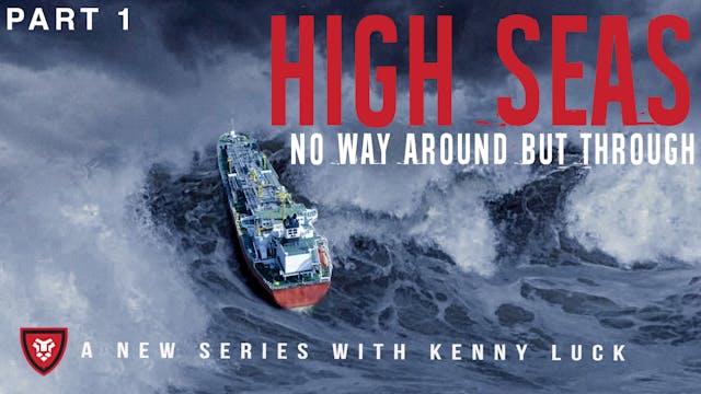 "HIGH SEAS" Part 1 with Kenny Luck