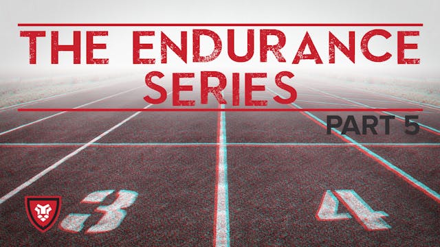 The Endurance Series Part 5 with Kenn...