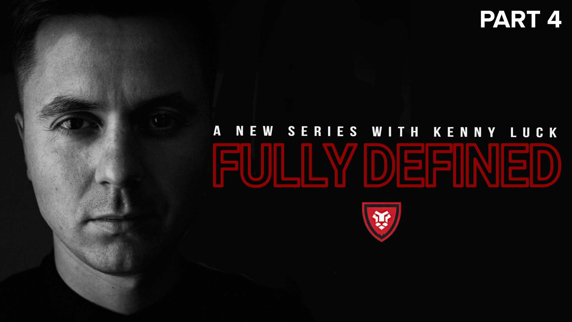 Fully Defined Part 4 with Kenny Luck