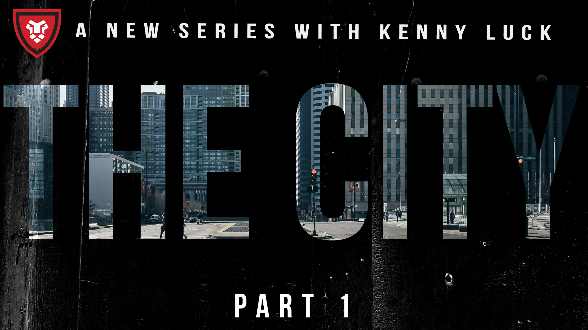 The City Part 1 with Kenny Luck