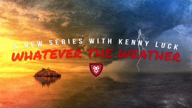 Whatever the Weather with Kenny Luck