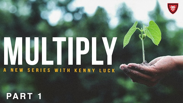 "Multiply" Part 1 with Kenny Luck