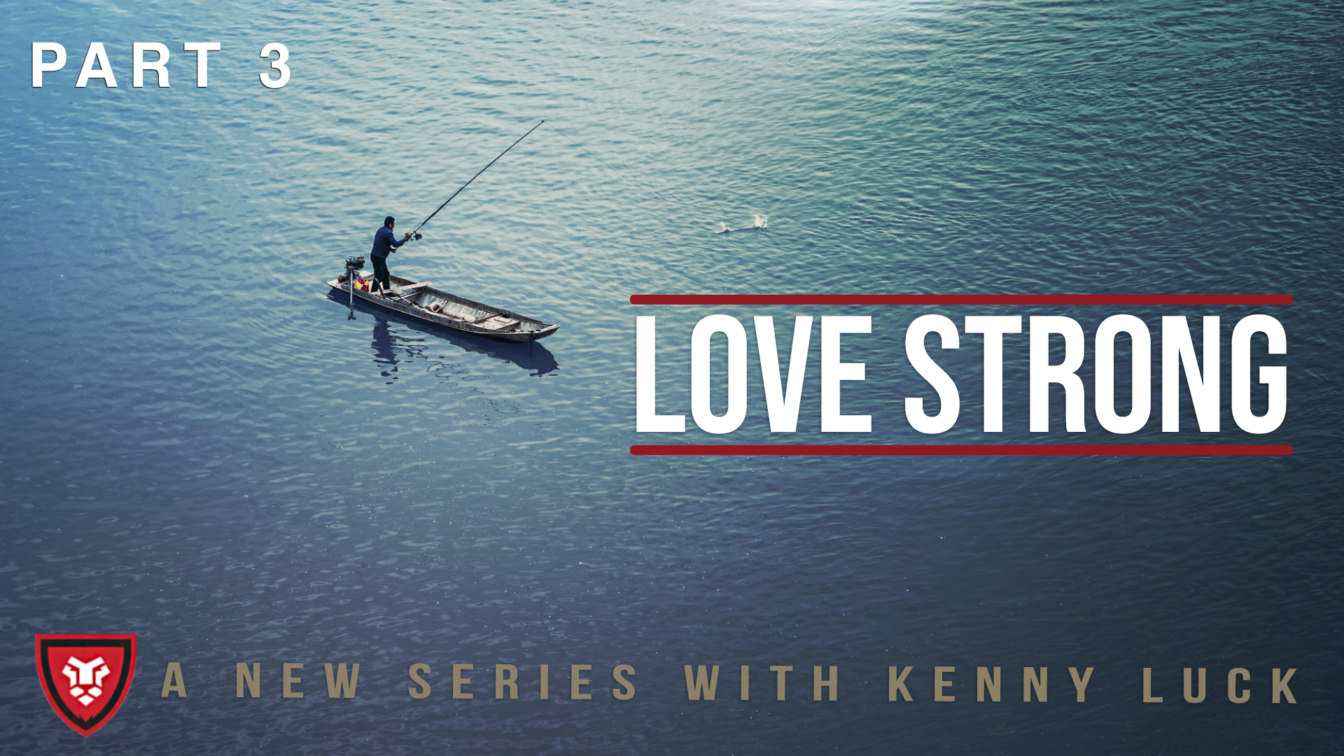 “Love Strong” Part 3 Live with Kenny Luck