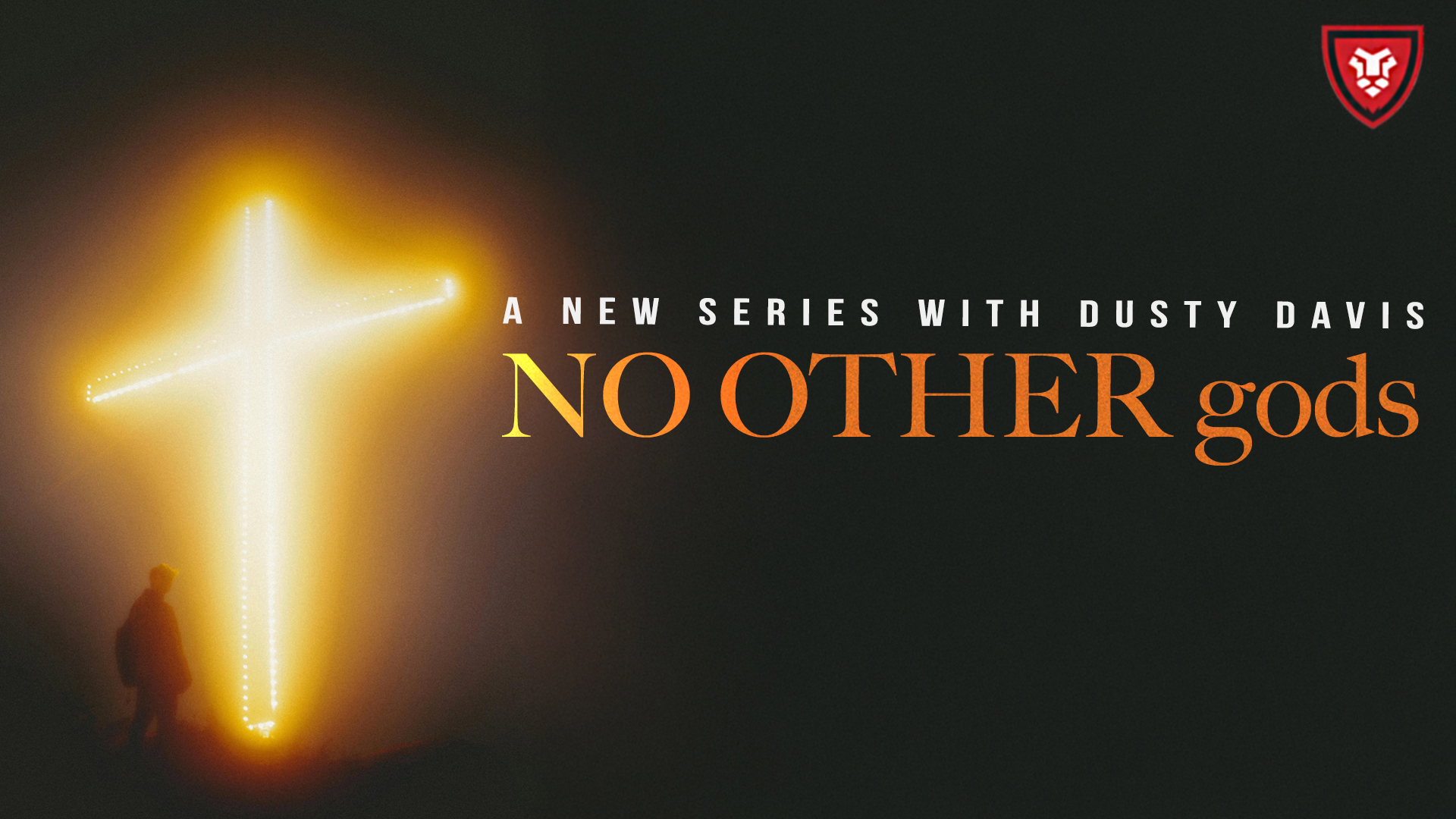 No Other gods with Dusty Davis