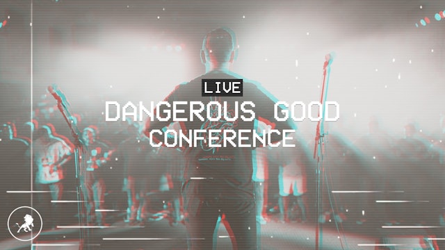 The Dangerous Good Conference 2019