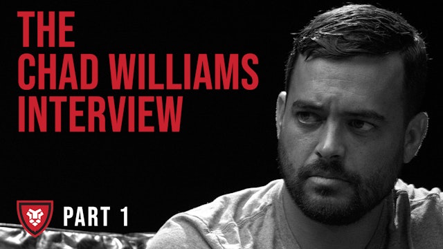 The Chad Williams Interview Part 1