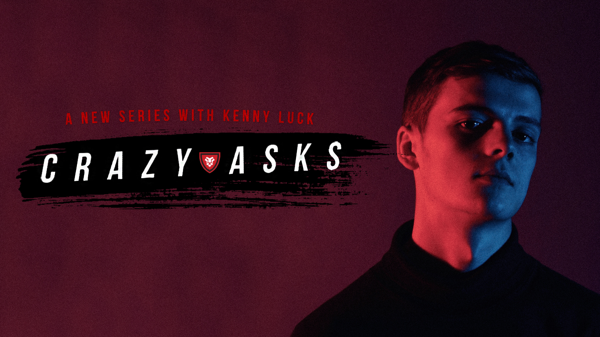 Crazy Asks with Kenny Luck