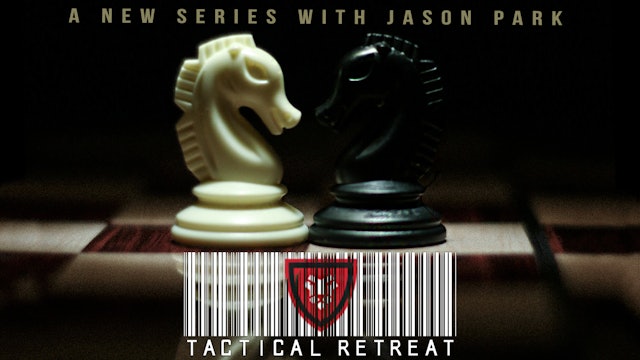 Tactical Retreat with Jason Park