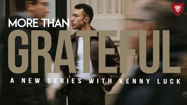 More Than Grateful with Kenny Luck