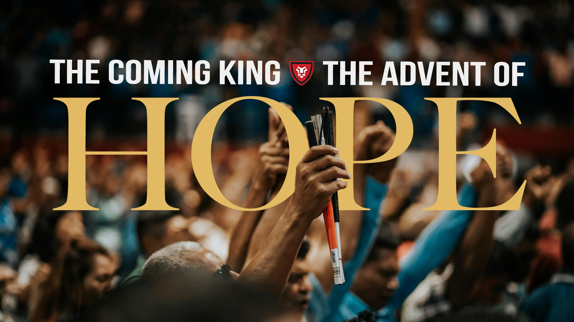 The Advent of Hope | The Coming King with Dusty Davis