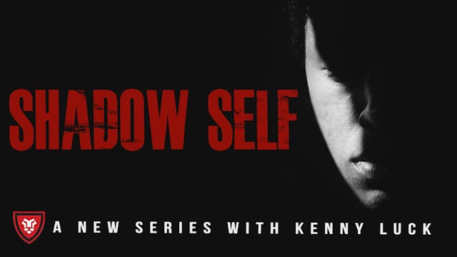 Shadow Self with Kenny Luck