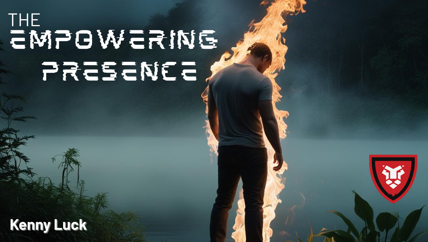 The Empowering Presence with Kenny Luck