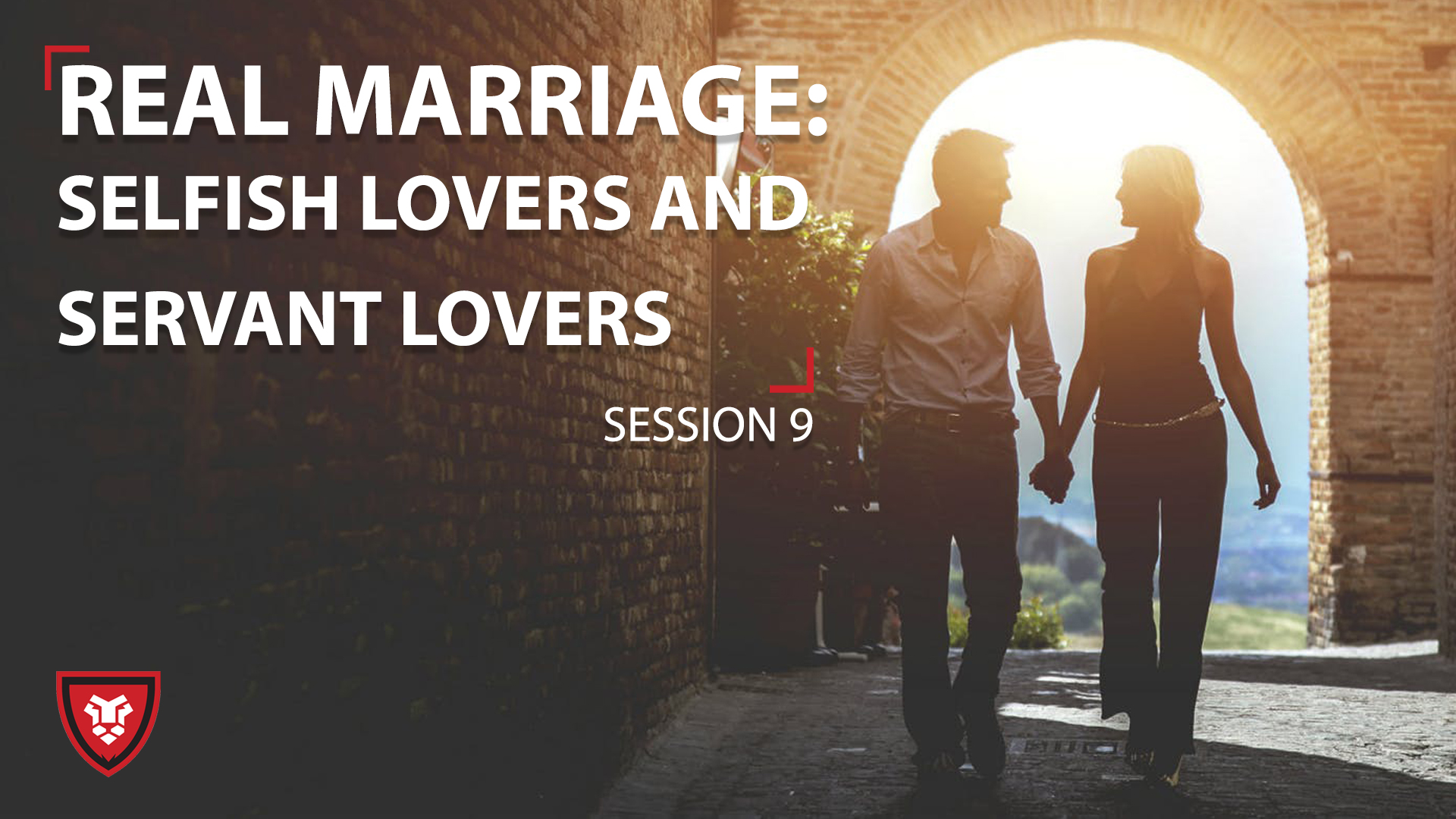 Real Marriage - Selfish Lovers and Servant Lovers