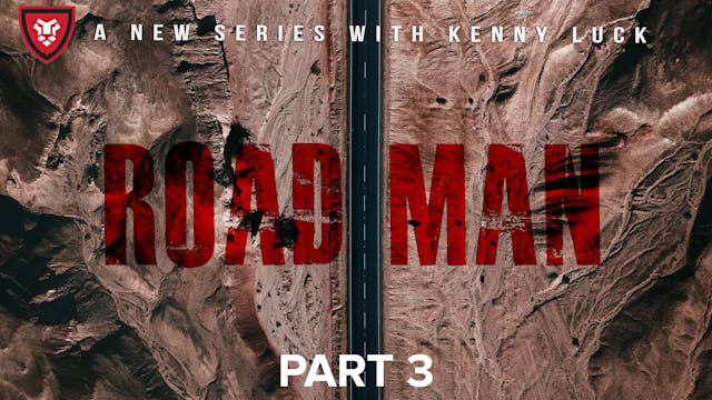 Road Man Part 3 with Kenny Luck