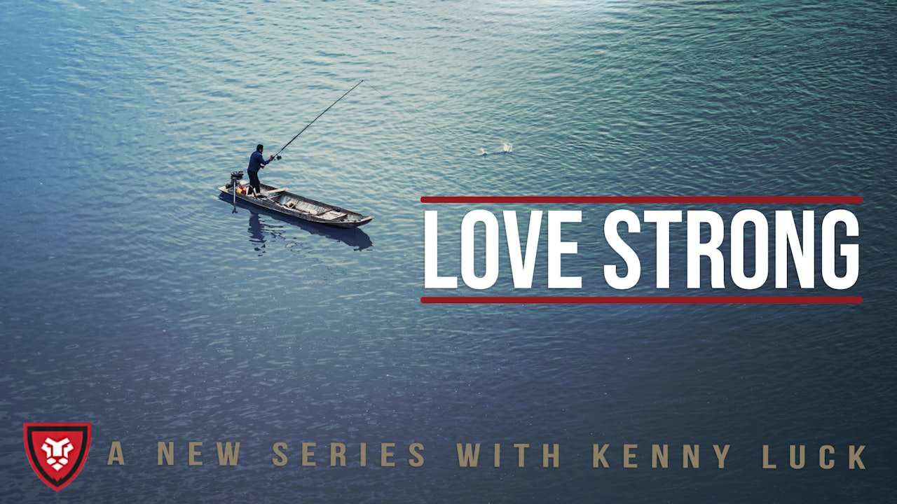 Love Strong with Kenny Luck