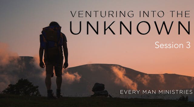 Venture Into The Unknown Session 3