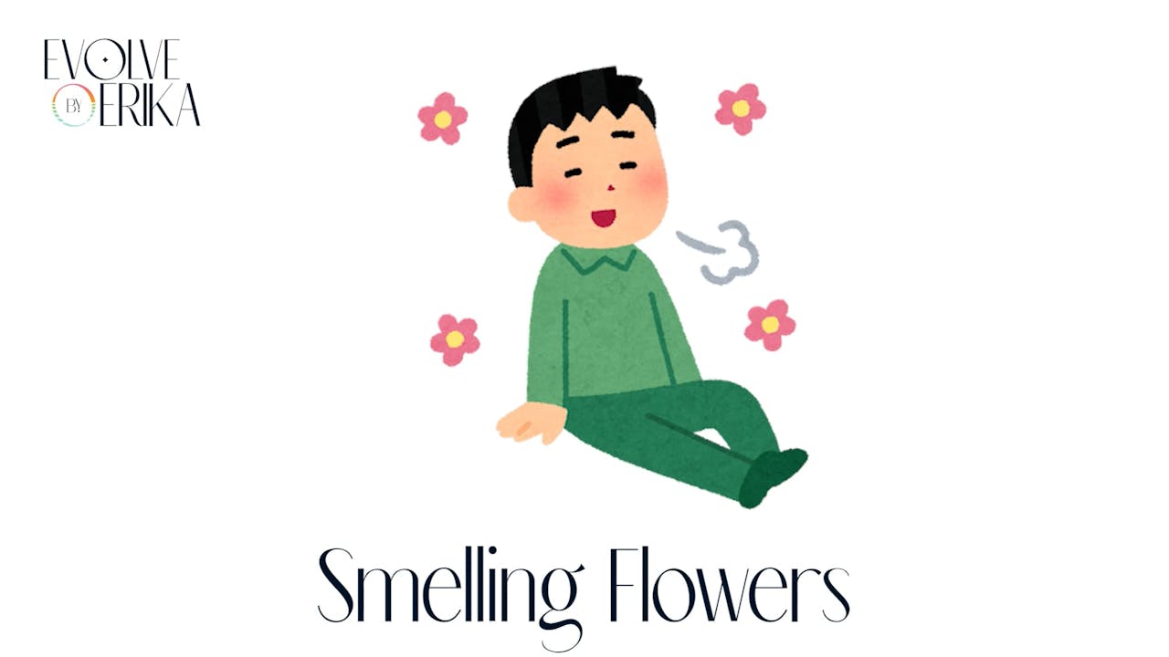 Smelling Flowers evolvebyerika