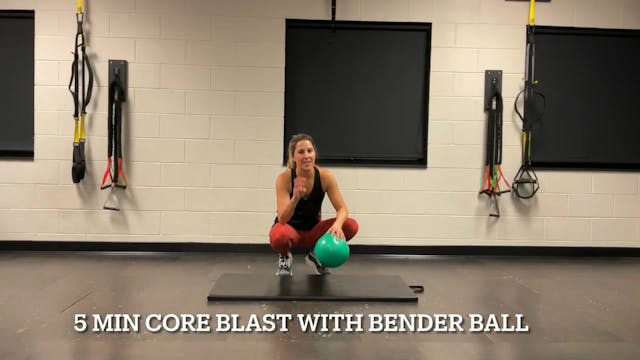 5 min CORE Bender Ball AB blast