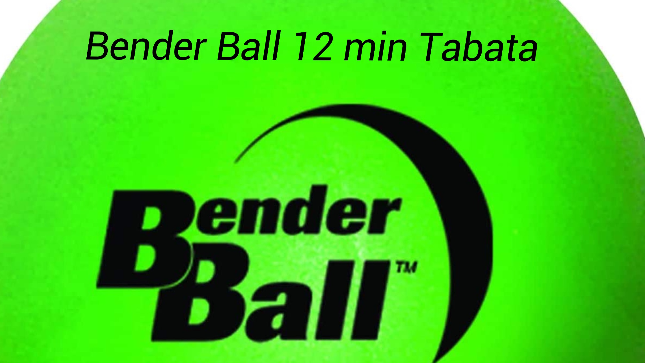 12 min Bender Ball Tabata 