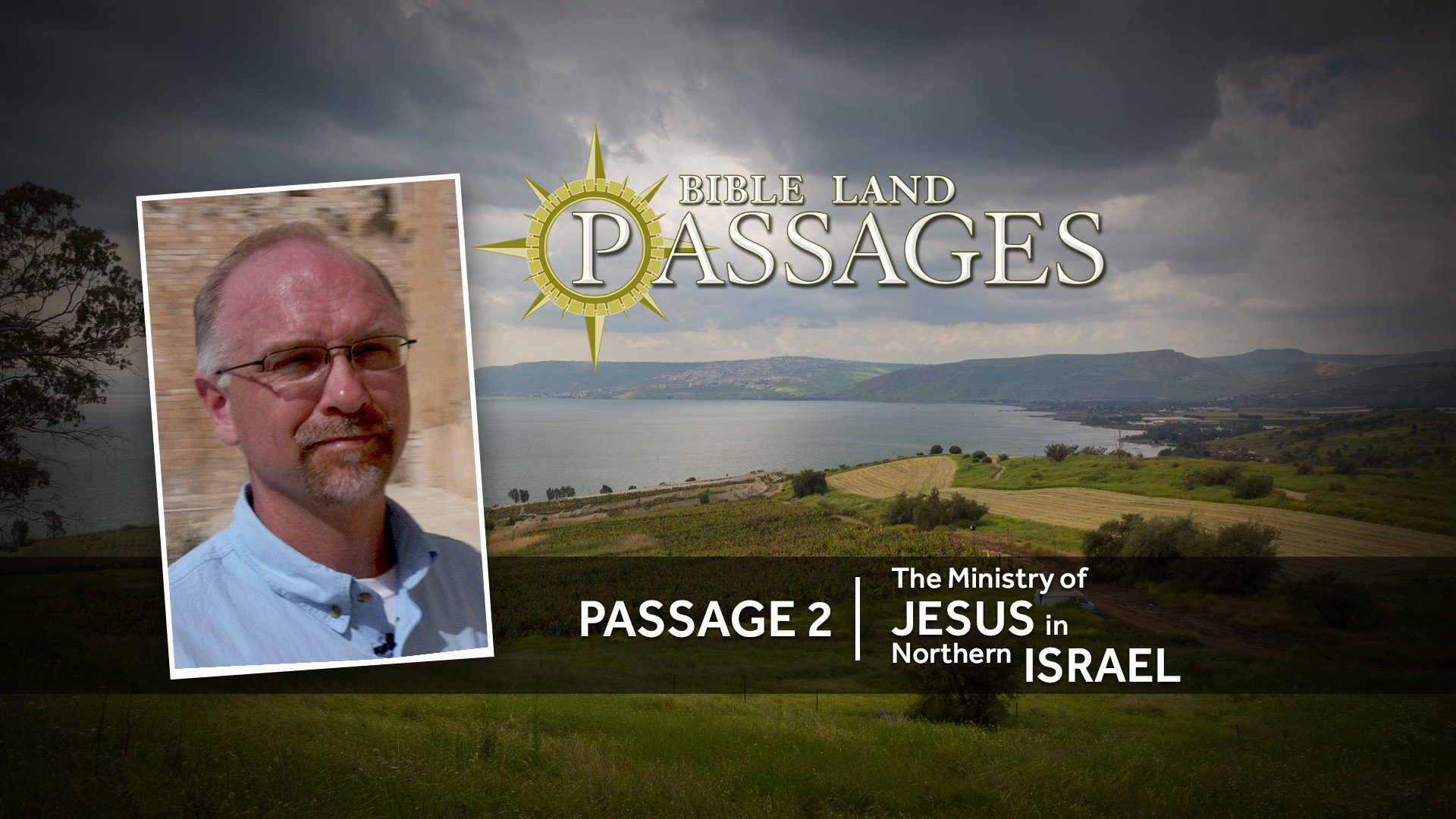 Passages 2: The Ministry of Jesus In Northern Israel