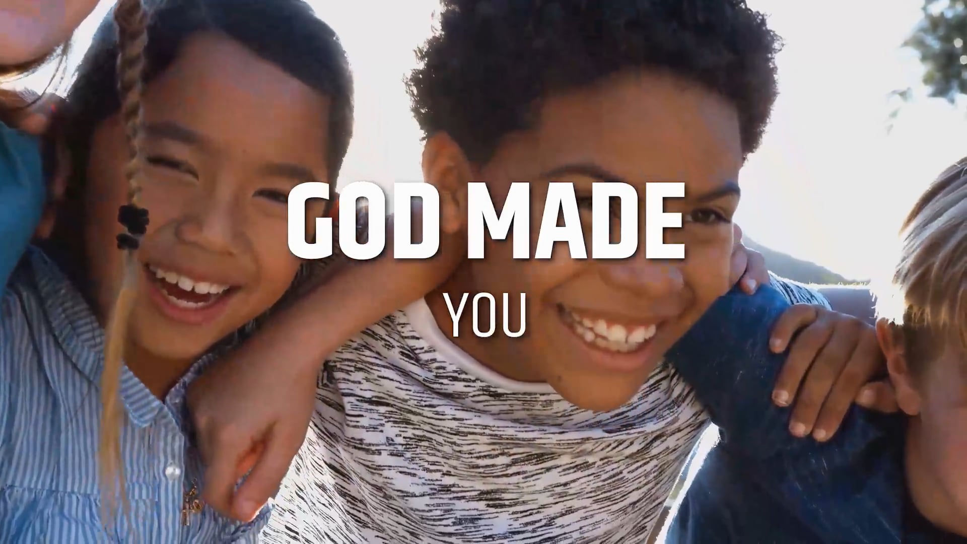 God Made You