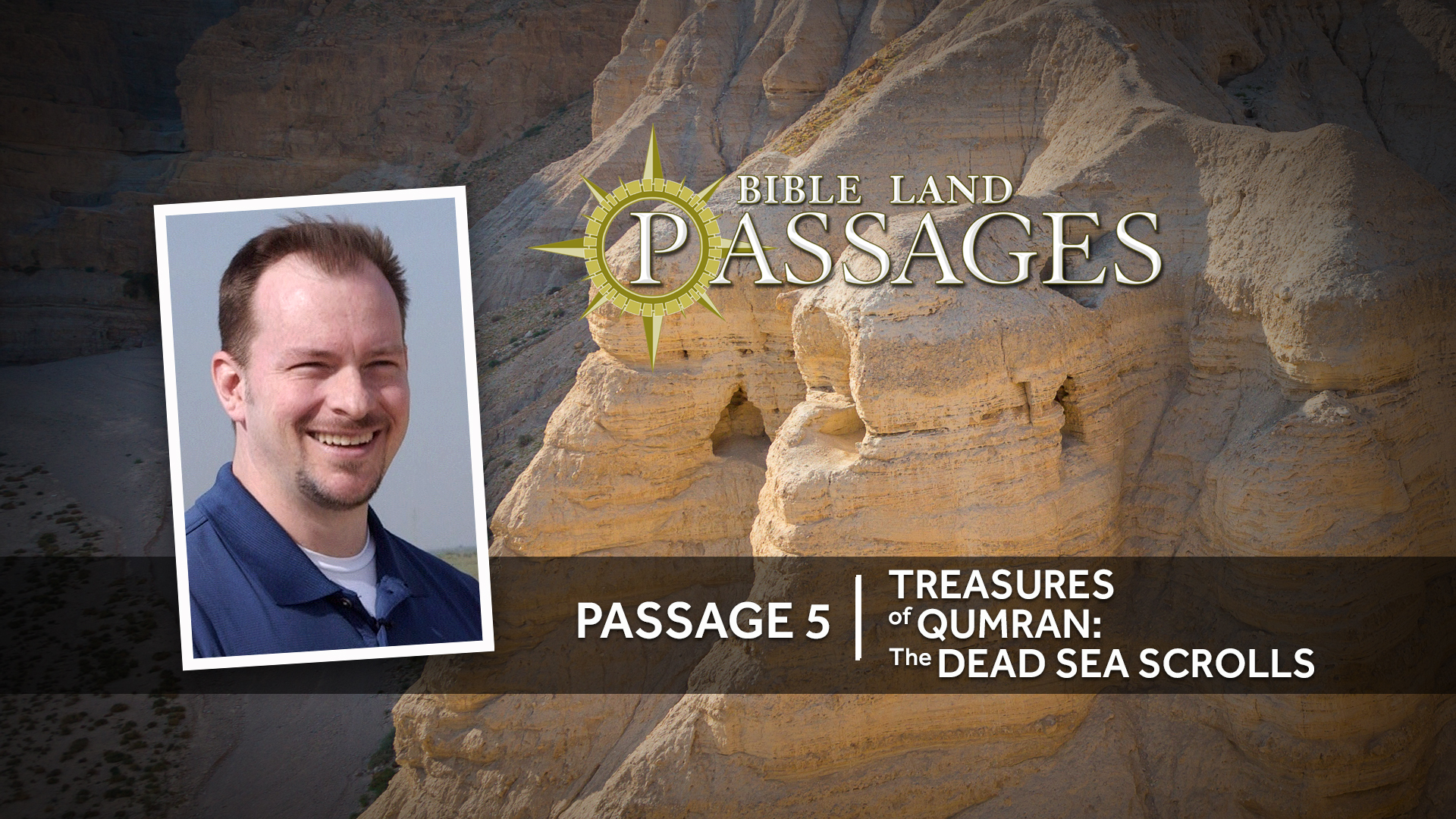 PASSAGE 5: The Treasures of Qumran: The Dead Sea Scrolls 