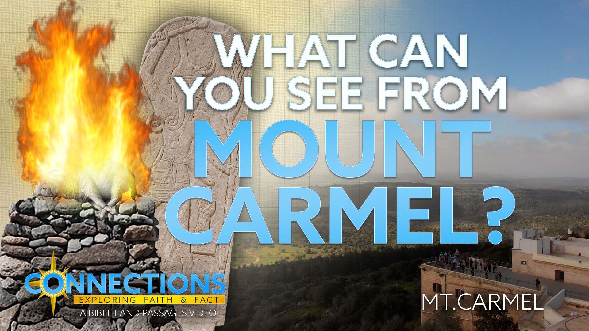 What Can You See From Mount Carmel? 