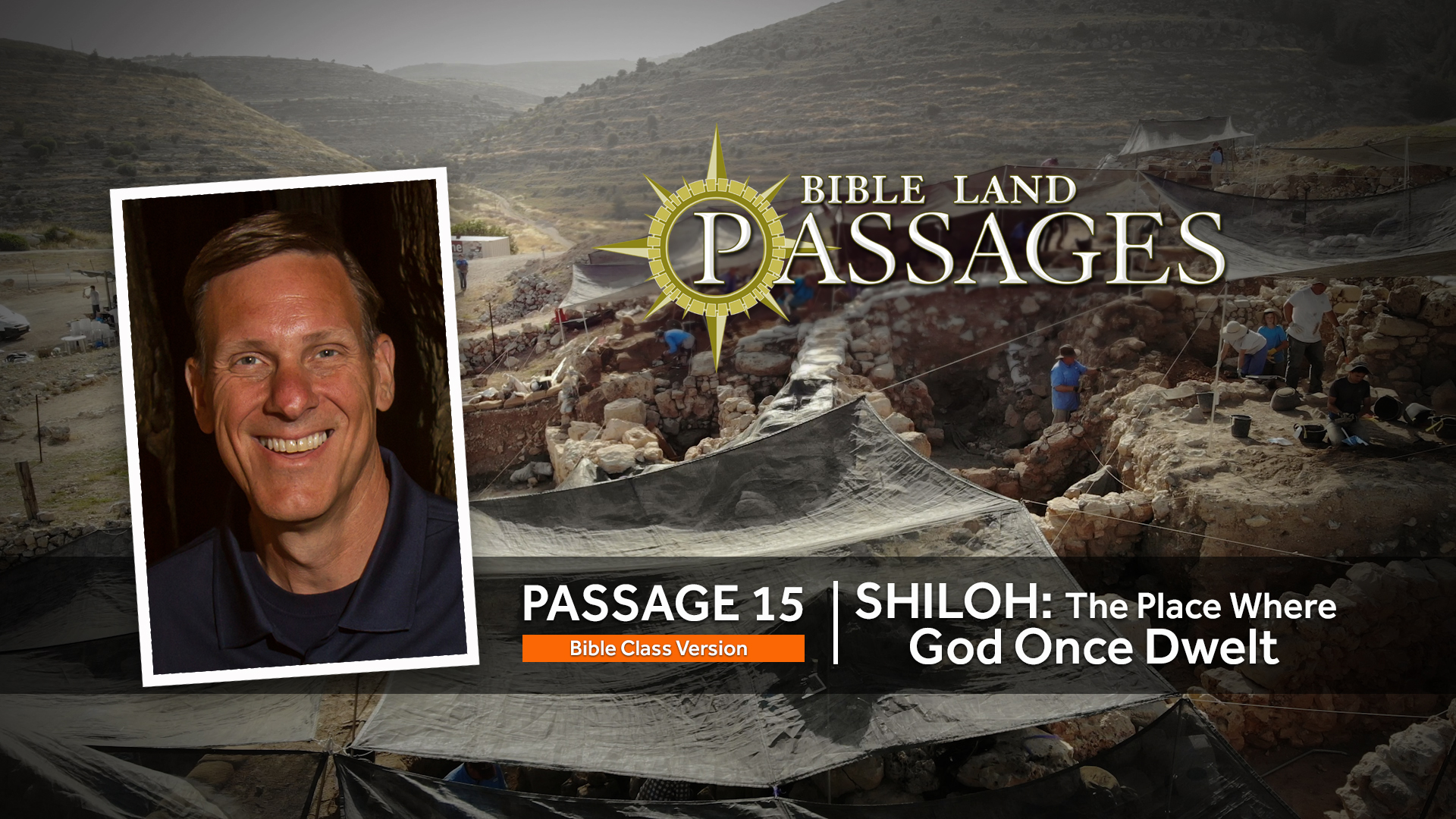 PASSAGE 15: Shiloh: The Place Where God Once Dwelt (Bible Class Version)