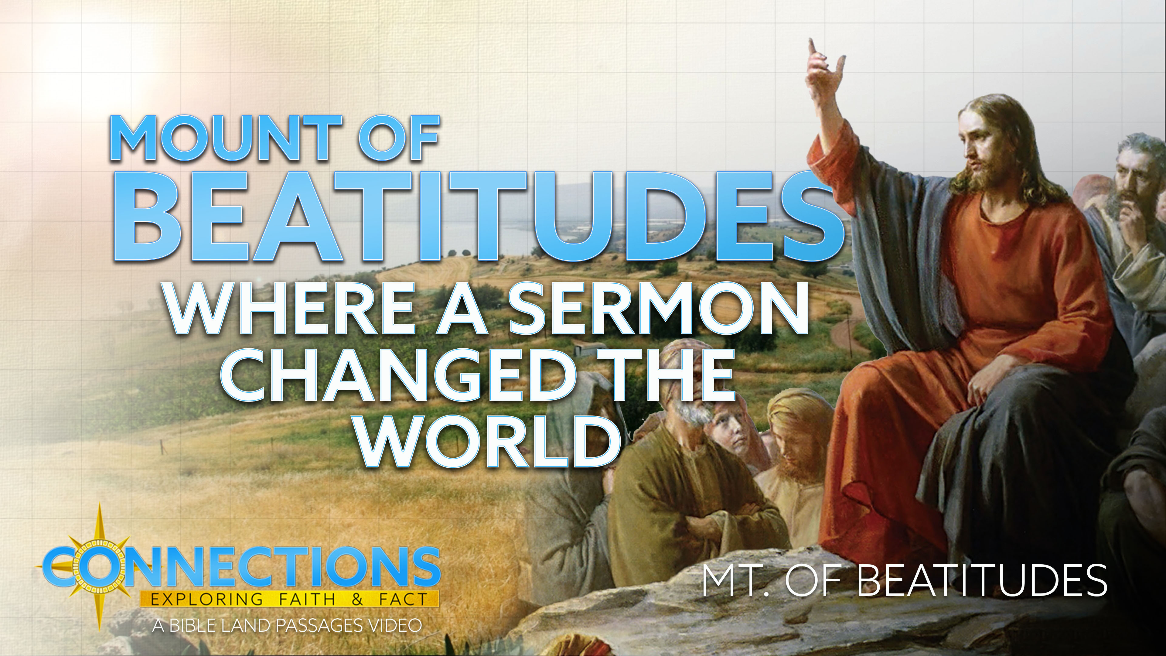 Mount of Beattitudes, Where A Sermon Changed The World