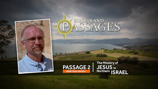 PASSAGE 2: The Ministry of Jesus In N...