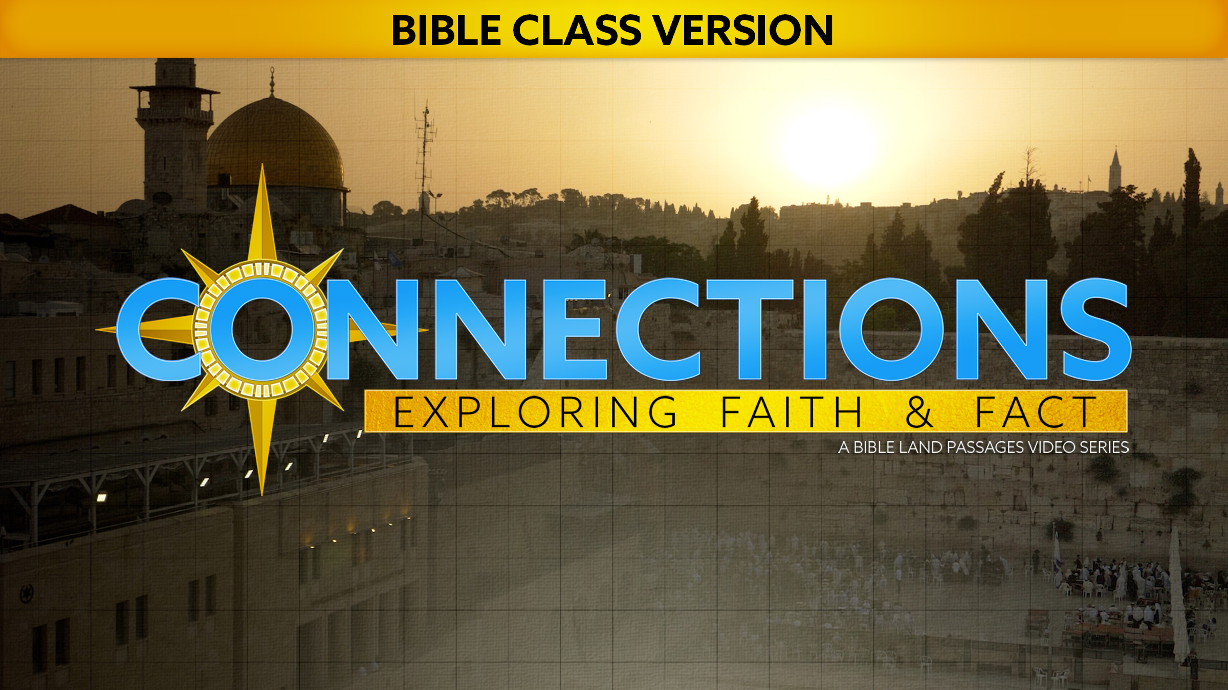 Connections (Bible Class Version)