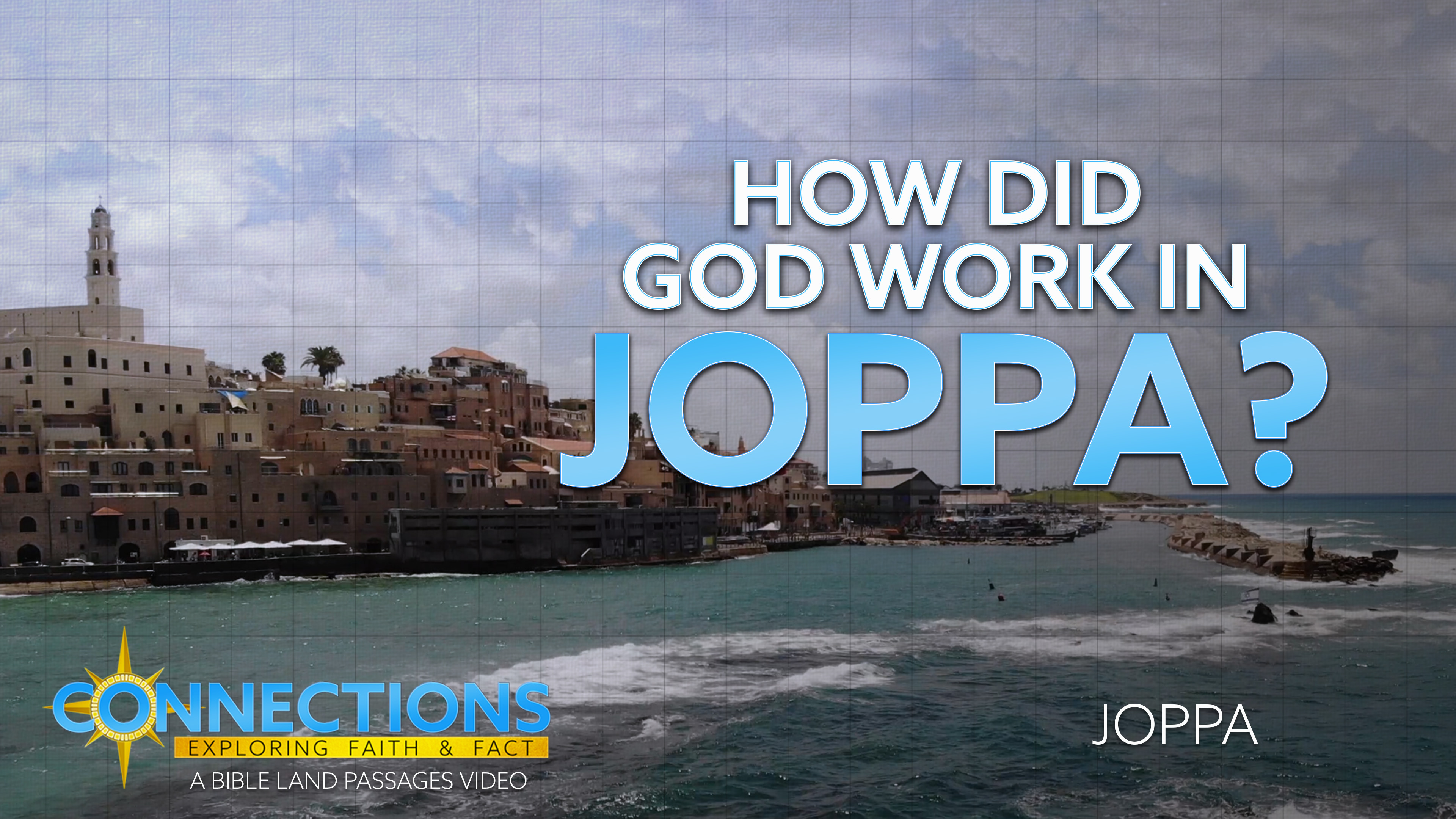 How Did God Work In Joppa? 