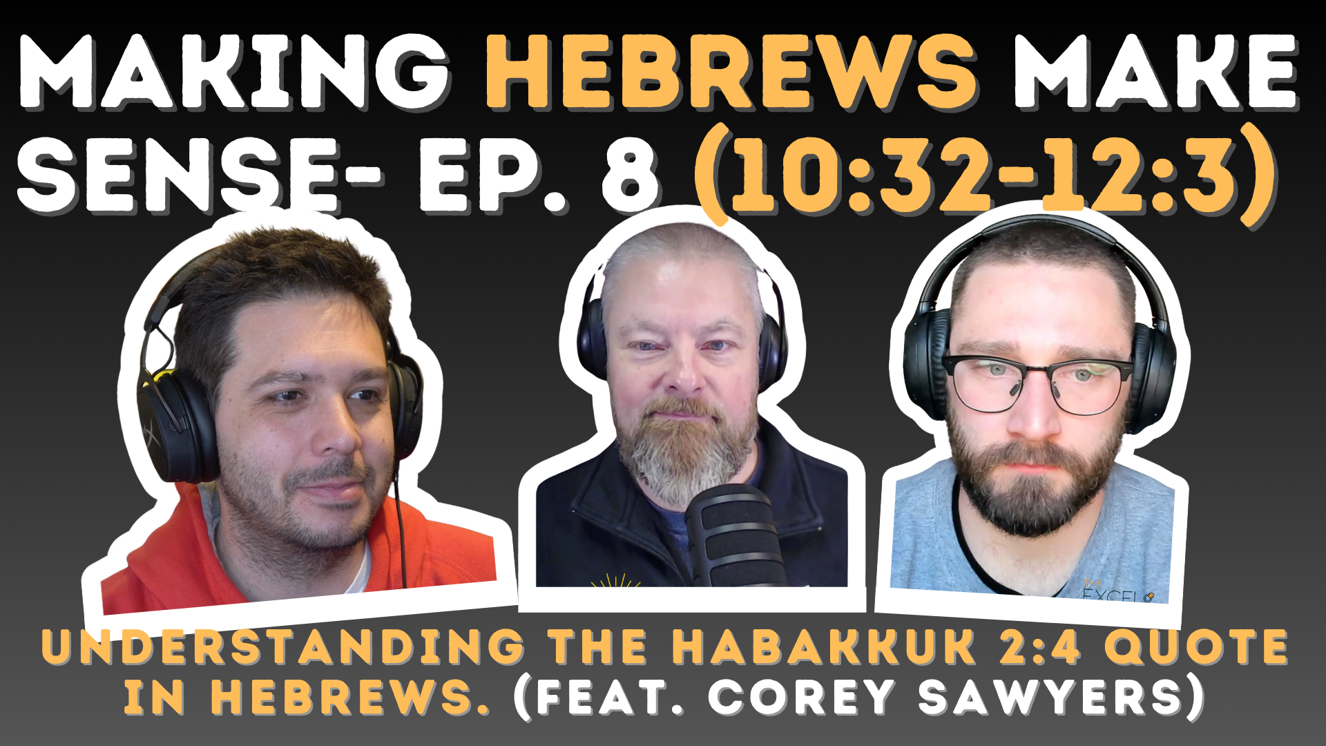 Hebrew's Use of OT - Habakkuk 2 w Corey Sawyers
