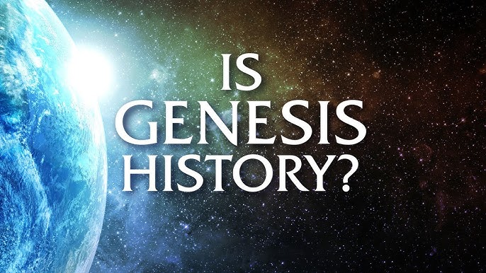 Is Genesis History