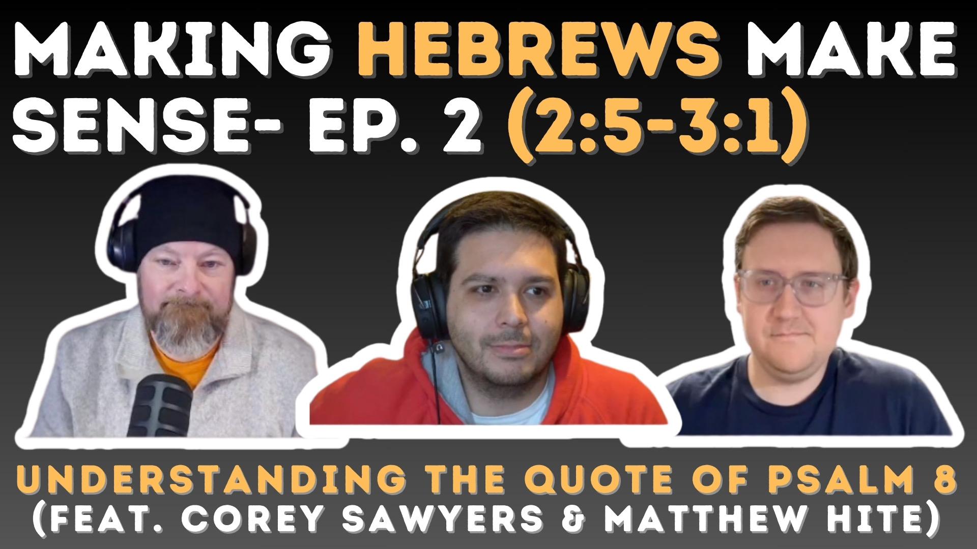 Hebrew's Use of OT Texts (Psalm 8) Corey Sawyers