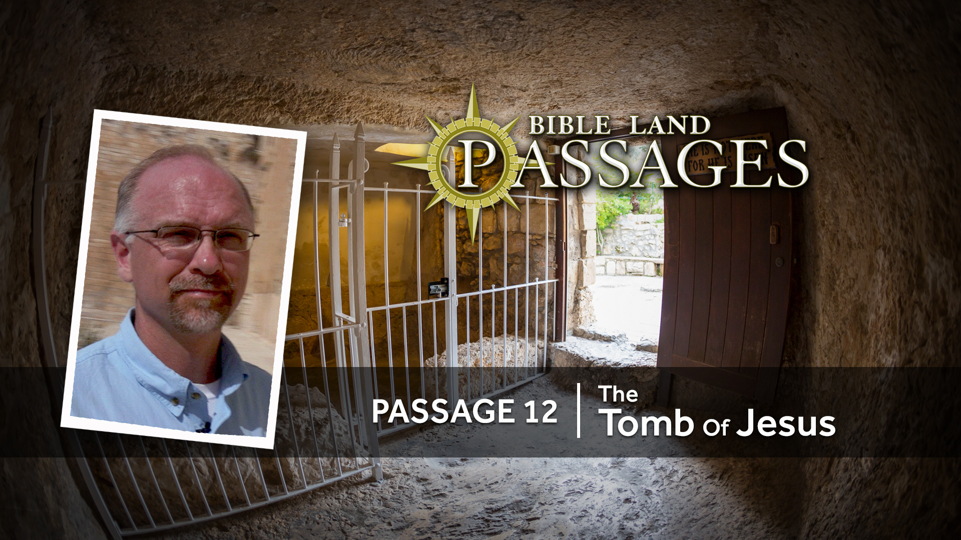PASSAGE 12 - The Tomb of Jesus-006