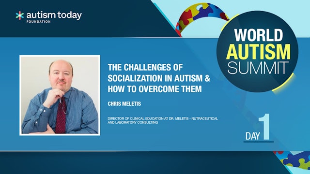 05 Chris Meletis - The challenges of Socialization in Autism & how to overcome them