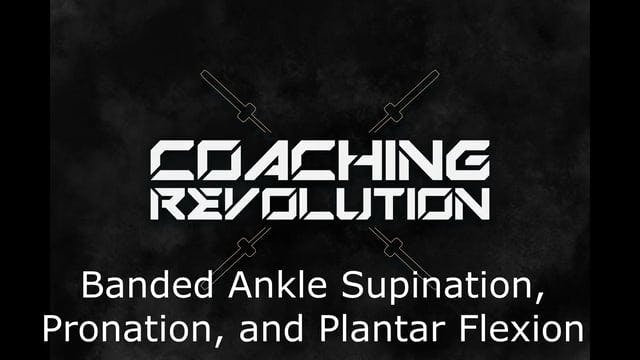 Banded Ankle Supination Pronation and...