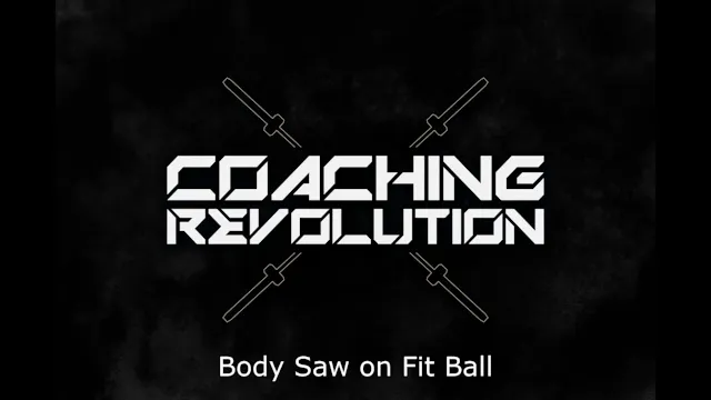 Body Saw on Fit Ball