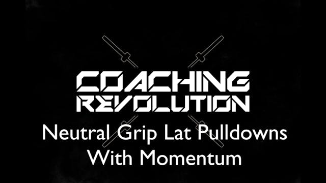 Neutral Grip Lat Pulldowns With Momen...