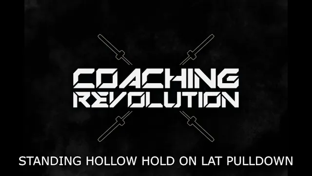 Standing Hollow Hold on Lat Pulldown