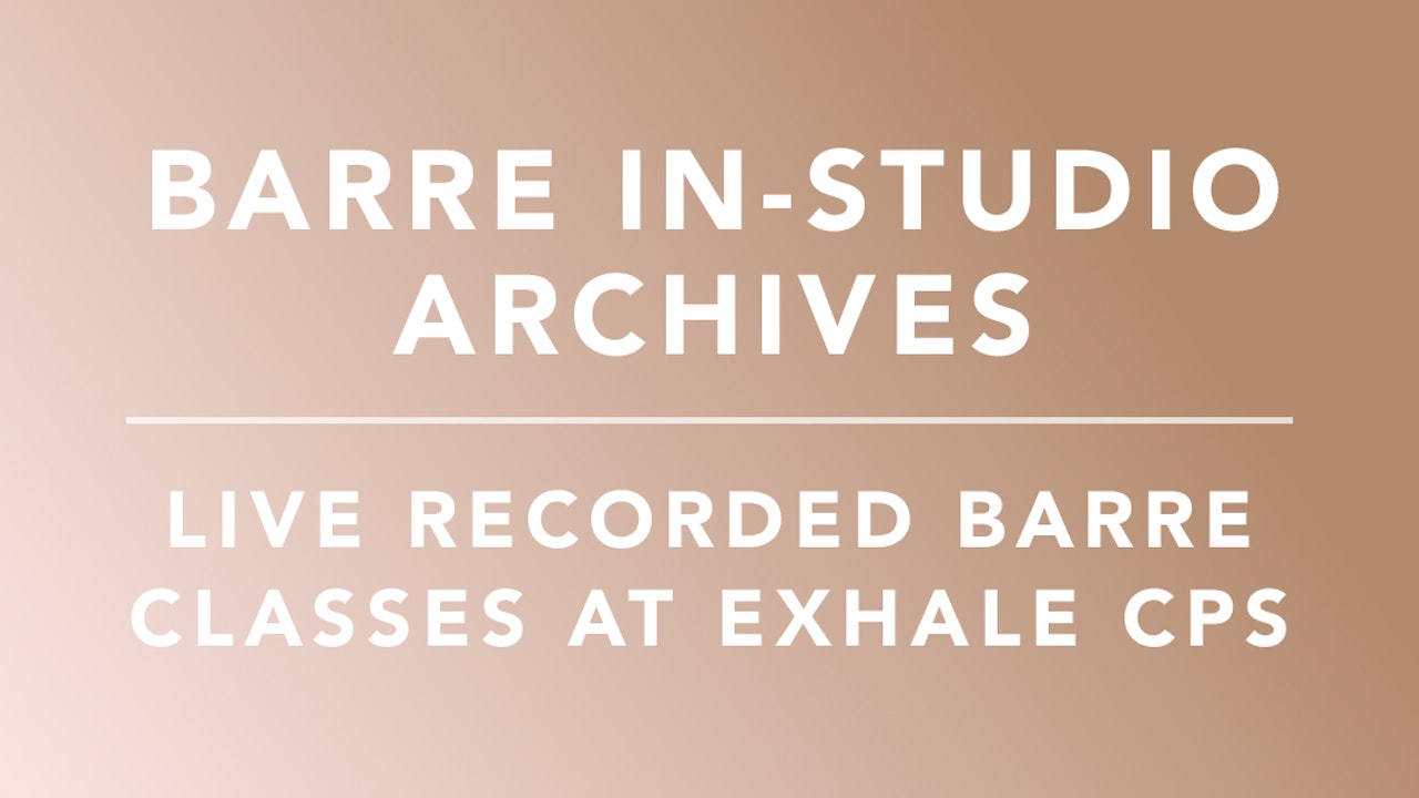 Exhale Barre: In-studio Class Archives