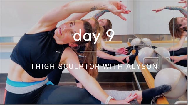 Day 9: Thigh Sculptor with Alyson