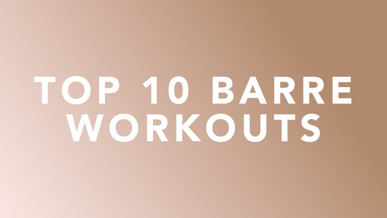 Top 10 Barre Workouts Of 2019 Exhale On Demand