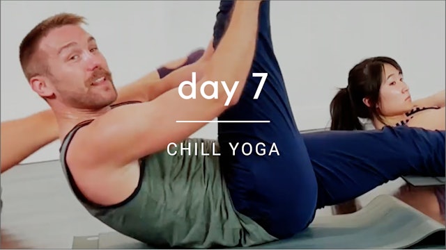 Day 7: Chill Yoga