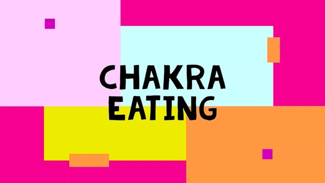 CHAKRA EATING
