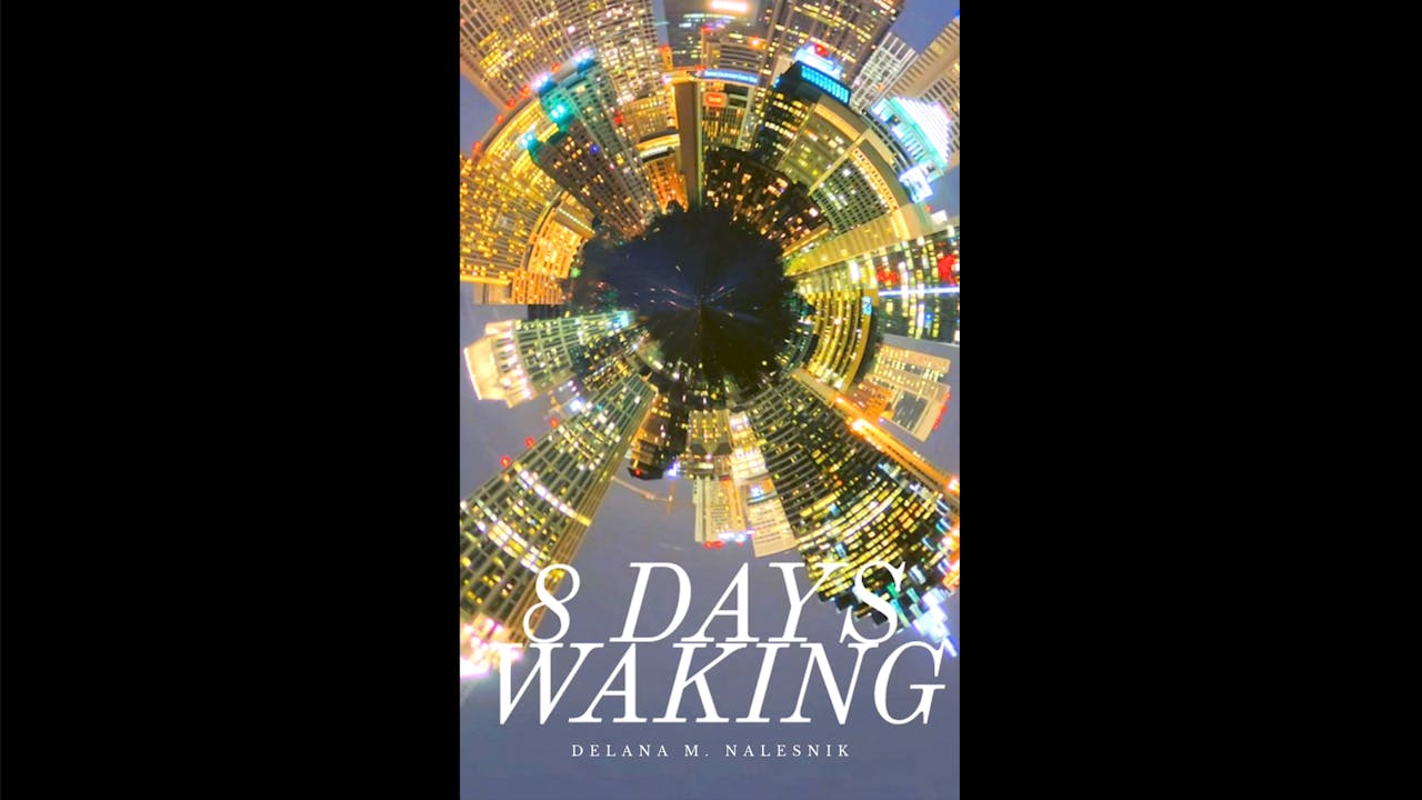 8 Days Waking