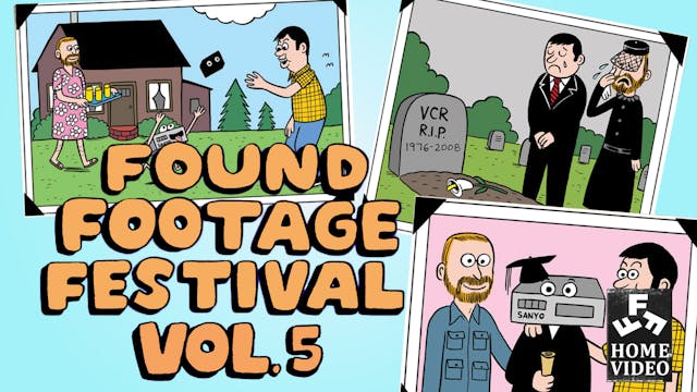 Found Footage Festival: Volume 5